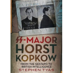 SS-Major Horst Kopkow: From the Gestapo to British Intelligence