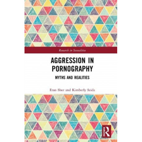 Aggression in Pornography: Myths and Realities