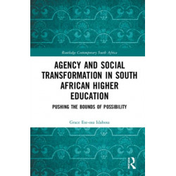 Agency and Social Transformation in South African Higher Education: Pushing the Bounds of Possibility