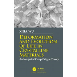 Deformation and Evolution of Life in Crystalline Materials: An Integrated Creep-Fatigue Theory
