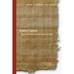 Pauline Ugliness: Jacob Taubes and the Turn to Paul