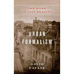 Urban Formalism: The Work of City Reading