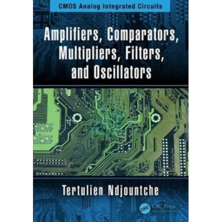 Amplifiers, Comparators, Multipliers, Filters, and Oscillators