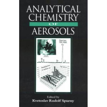 Analytical Chemistry of Aerosols: Science and Technology