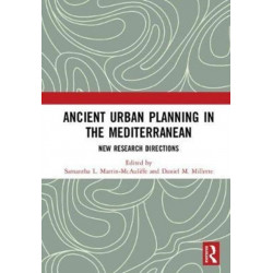 Ancient Urban Planning in the Mediterranean: New Research Directions