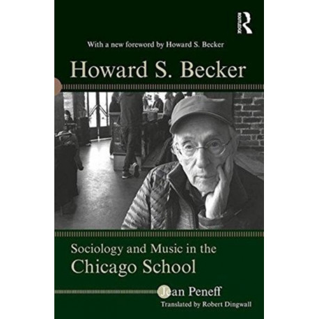 Howard S. Becker: Sociology and Music in the Chicago School