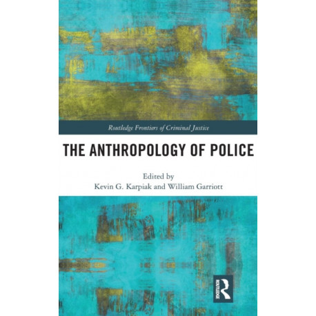 The Anthropology of Police