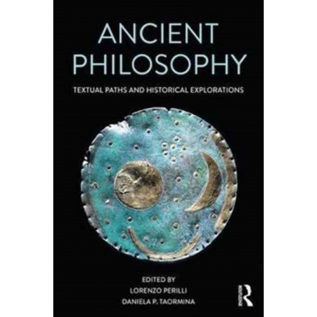 Ancient Philosophy: Textual Paths and Historical Explorations