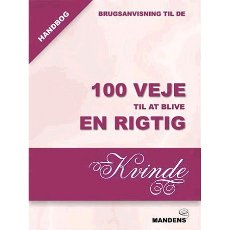 100 veje til at blive en rigtig kvinde