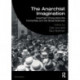 The Anarchist Imagination: Anarchism Encounters the Humanities and the Social Sciences