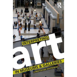 Interpreting Art in Museums and Galleries