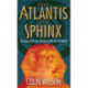 From Atlantis To The Sphinx: Recovering the Lost Wisdom of the Ancient World