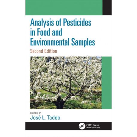 Analysis of Pesticides in Food and Environmental Samples, Second Edition