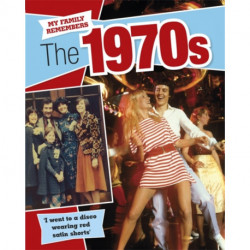 My Family Remembers The 1970s