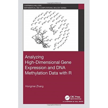 Analyzing High-Dimensional Gene Expression and DNA Methylation Data with R