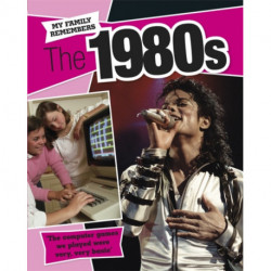 My Family Remembers The 1980s