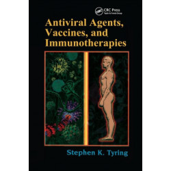 Antiviral Agents, Vaccines, and Immunotherapies