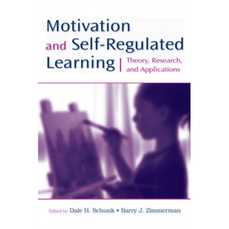 Motivation and Self-Regulated Learning: Theory, Research, and Applications