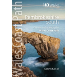 Pembrokeshire South: Circular Walks Along the Wales Coast Path