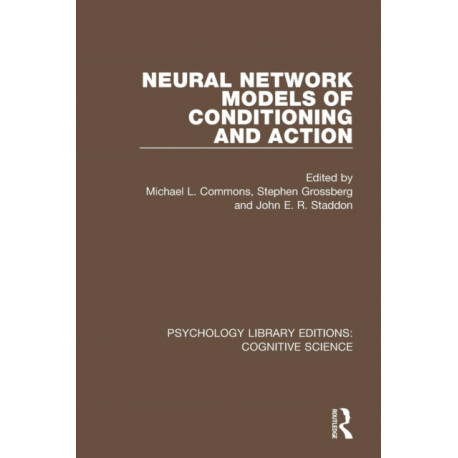 Neural Network Models of Conditioning and Action