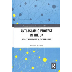 Anti-Islamic Protest in the UK: Policy Responses to the Far Right