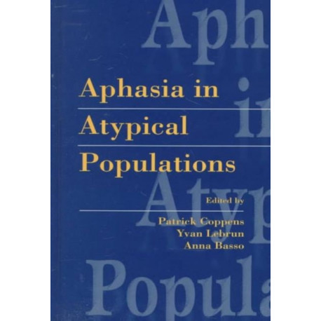 Aphasia in Atypical Populations