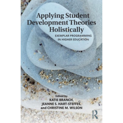 Applying Student Development Theories Holistically: Exemplar Programming in Higher Education