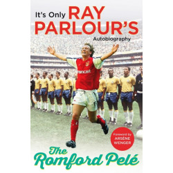 The Romford Pele: It’s only Ray Parlour’s autobiography