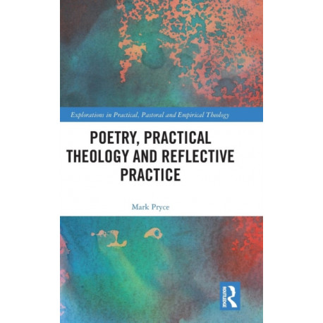 Poetry, Practical Theology and Reflective Practice