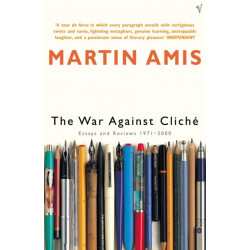The War Against Cliche: Essays and Reviews 1971-2000