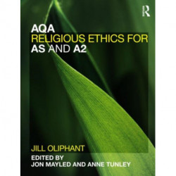 AQA Religious Ethics for AS and A2
