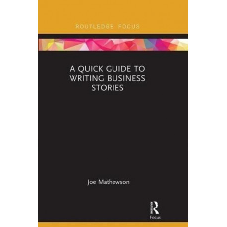 A Quick Guide to Writing Business Stories