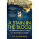 A Stain in the Blood: The Remarkable Voyage of Sir Kenelm Digby