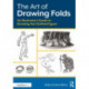 The Art of Drawing Folds: An Illustrator’s Guide to Drawing the Clothed Figure