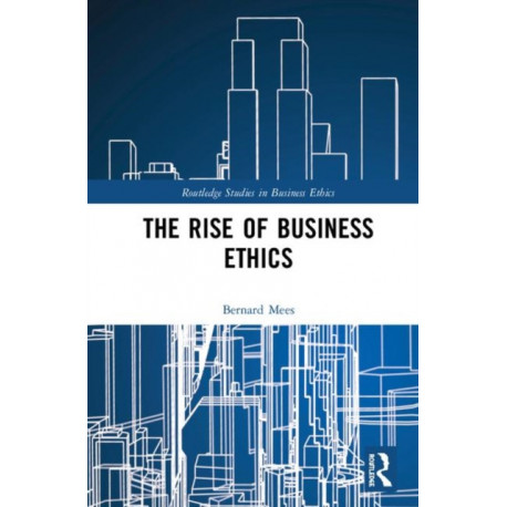 The Rise of Business Ethics