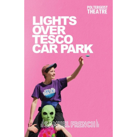 Lights Over Tesco Car Park: A Play