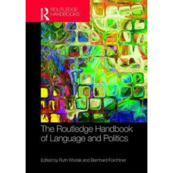 The Routledge Handbook of Language and Politics