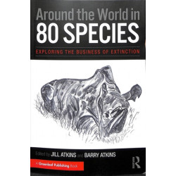 Around the World in 80 Species: Exploring the Business of Extinction