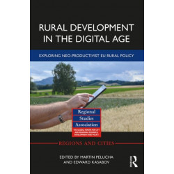 Rural Development in the Digital Age: Exploring Neo-Productivist EU Rural Policy