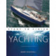 Yachting Start to Finish: From Beginner to Advanced: the Perfect Guide to Improving Your Yachting Skills