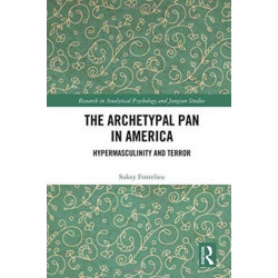 The Archetypal Pan in America: Hypermasculinity and Terror