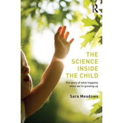 The Science inside the Child: The story of what happens when we're growing up