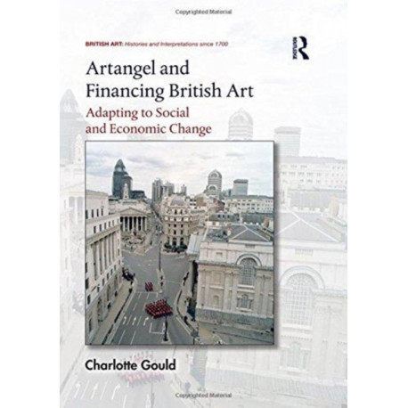 Artangel and Financing British Art: Adapting to Social and Economic Change