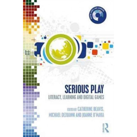 Serious Play: Literacy, Learning and Digital Games