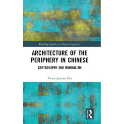 Architecture of the Periphery in Chinese: Cartography and Minimalism