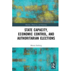 State Capacity, Economic Control, and Authoritarian Elections