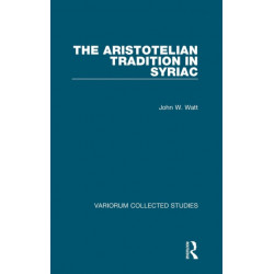 The Aristotelian Tradition in Syriac