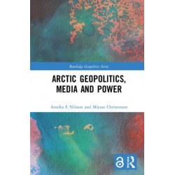 Arctic Geopolitics, Media and Power