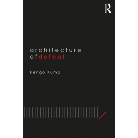 Architecture of Defeat