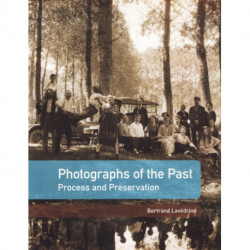 Photographs of the Past – Process and Preservation